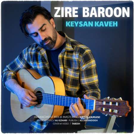 Keysan Kaveh – Zire Baroon